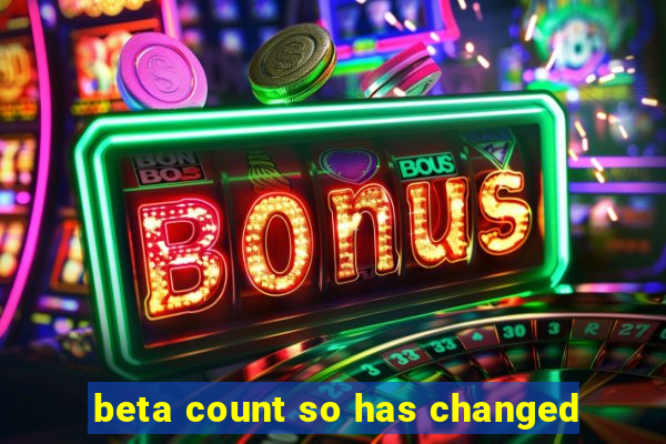 beta count so has changed